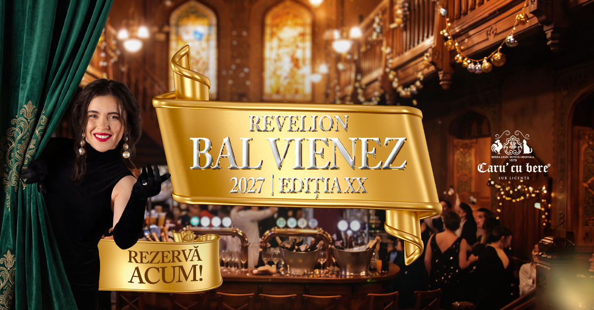 Revelion 2027 - Bal Vienez la Caru’ cu bere